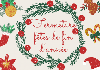 Fermeture Fêtes de fin d’année